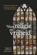 Voor religie en vrijheid 9789078833000, Boeken, Verzenden, Zo goed als nieuw