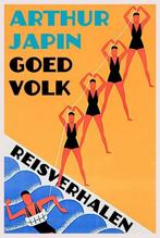 Goed volk 9789492241078 Arthur Japin, Verzenden, Zo goed als nieuw, Arthur Japin