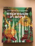 Expressie In Acryl - Experimenteer met acryl-verf - zeldzaam, Boeken, Hobby en Vrije tijd, Ophalen of Verzenden, Zo goed als nieuw
