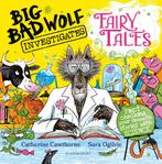 Big Bad Wolf Investigates Fairy Tales 9781526616265, Verzenden, Zo goed als nieuw, Catherine Cawthorne