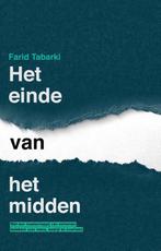 9789047009238 Het einde van het midden | Tweedehands, Verzenden, Zo goed als nieuw, Farid Tabarki