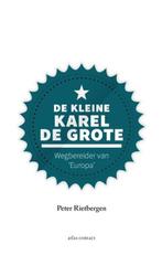 De kleine Karel de Grote | 9789045040202 | Peter Rietbergen, Zo goed als nieuw, Peter Rietbergen