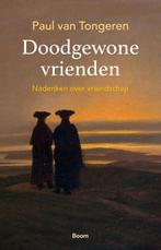 Doodgewone vrienden 9789024438198 Paul van Tongeren, Boeken, Verzenden, Zo goed als nieuw, Paul van Tongeren