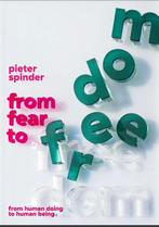 From Fear to Freedom 9789090318967 Pieter Spinder, Verzenden, Gelezen, Pieter Spinder