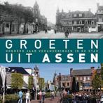 Groeten uit Assen 9789492190307 Erik van Echten, Boeken, Verzenden, Gelezen, Erik van Echten