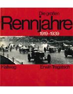 DIE GROßEN RENNJAHRE 1919 - 1939, Nieuw, Author