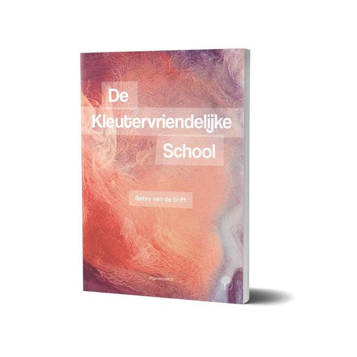 De kleutervriendelijke school 9789079336357, Boeken, Schoolboeken, Zo goed als nieuw, Verzenden