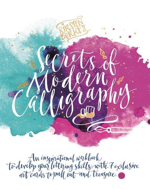Kirsten Burkes Secrets of Modern Calligraphy 9781787410213, Boeken, Taal | Engels, Zo goed als nieuw, Verzenden