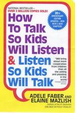 How to talk so kids will listen & listen so kids will talk, Gelezen, Elaine Mazlish, Adele Faber, Verzenden