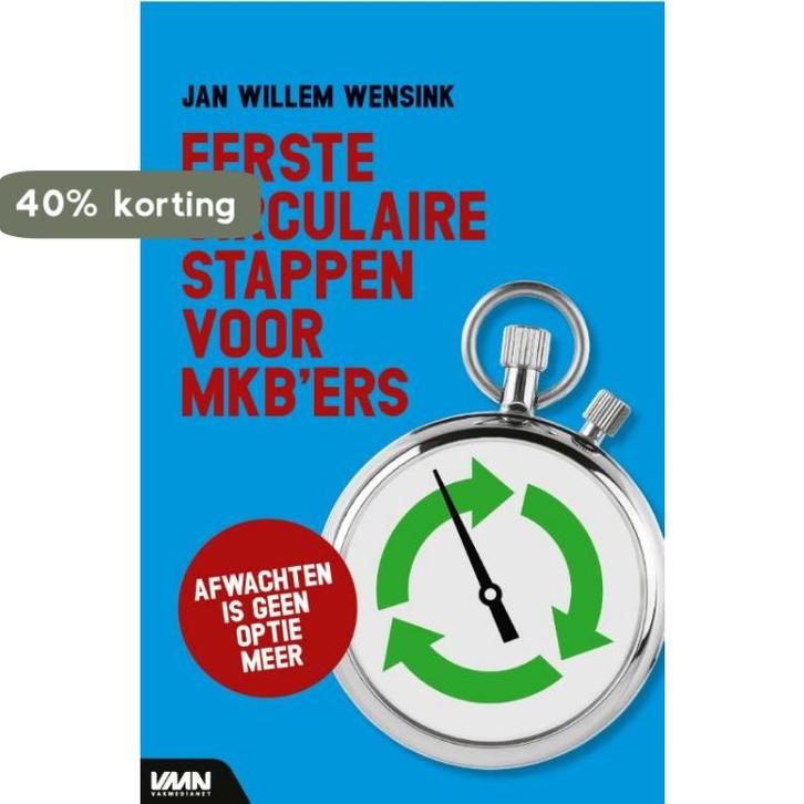Eerste circulaire stappen voor MKBers 9789462157453, Boeken, Economie, Management en Marketing, Zo goed als nieuw, Verzenden