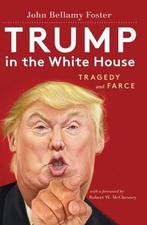 9781583676806 Trump in the White House John Bellamy Foster, Verzenden, Nieuw, John Bellamy Foster