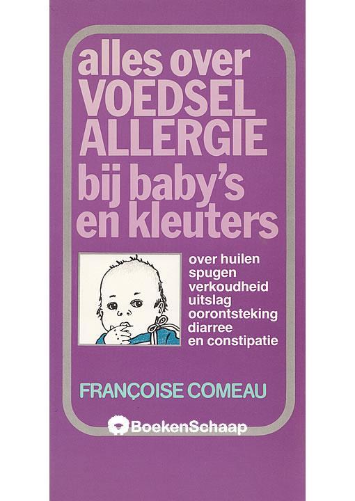 Alles over voedselallergie bij babys en kleuters Francoise, Boeken, Gezondheid, Dieet en Voeding, Verzenden