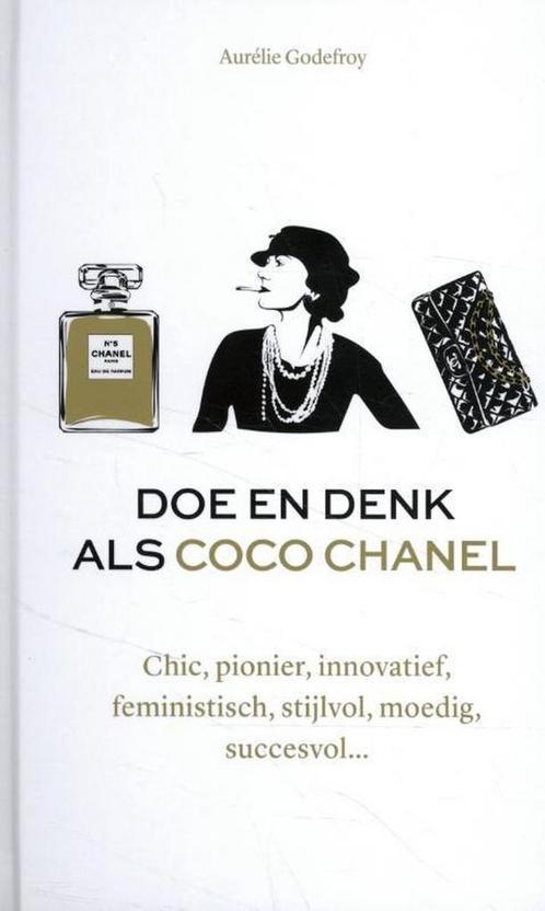 9789021579030 Doe en denk als Coco Chanel | Tweedehands, Boeken, Biografieën, Zo goed als nieuw, Verzenden
