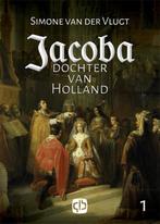 Jacoba, dochter van Holland / Grote letter bibliotheek /, Verzenden, Zo goed als nieuw, Simone van der Vlugt