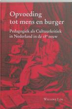Opvoeding tot Mens en Burger | W. Los | 9789065508874, Boeken, Zo goed als nieuw, W. Los