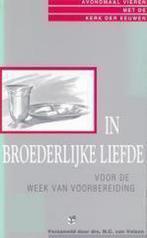 IN BROEDERLIJKE LIEFDE 9789050303811 N.C. van Velzen, Verzenden, Zo goed als nieuw, N.C. van Velzen