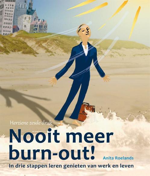 Nooit meer burn-out! 9789088507519 Anita Roelands, Boeken, Psychologie, Zo goed als nieuw, Verzenden