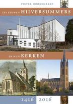 Zes eeuwen Hilversummers en hun kerken 1416-2016, Boeken, Ophalen of Verzenden, Nieuw