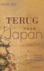 9789464240825 Terug naar Japan | Tweedehands, Boeken, Biografieën, Zo goed als nieuw, Anne Sey, Verzenden