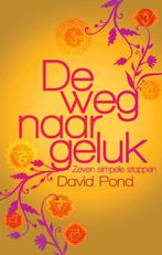 De weg naar geluk 9789045310299 David Pond, Boeken, Verzenden, Zo goed als nieuw, David Pond