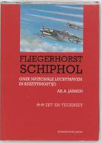 Fliegerhorst Schiphol / II Zet en Tegenzet 9789067073943, Verzenden, Zo goed als nieuw, A.A. Jansen