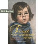 Troost voor werkende mensen 9789047002253 Jeroen Busscher, Verzenden, Gelezen, Jeroen Busscher