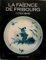 Faïence de Fribourg 1753-1844, Nieuw, Verzenden