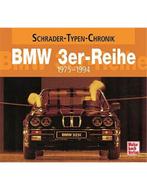 BMW 3er-REIHE 1975-1994 (SCHRADER TYPEN CHRONIK), Nieuw, BMW, Author