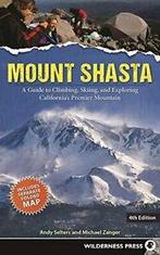 Mount Shasta: A Guide to Climbing, Skiing, and . Selters,, Zo goed als nieuw, Verzenden, Andy Selters, Michael Zanger