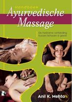9789088401749 Handboek Ayurvedische massage, Boeken, Nieuw, Anil Kumar Mehta, Verzenden