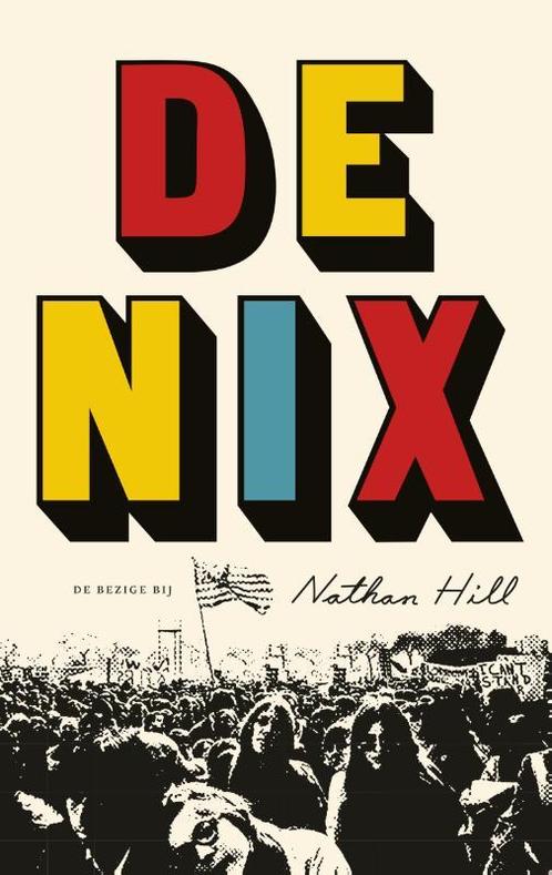 De Nix 9789023482161 Nathan Hill, Boeken, Romans, Zo goed als nieuw, Verzenden