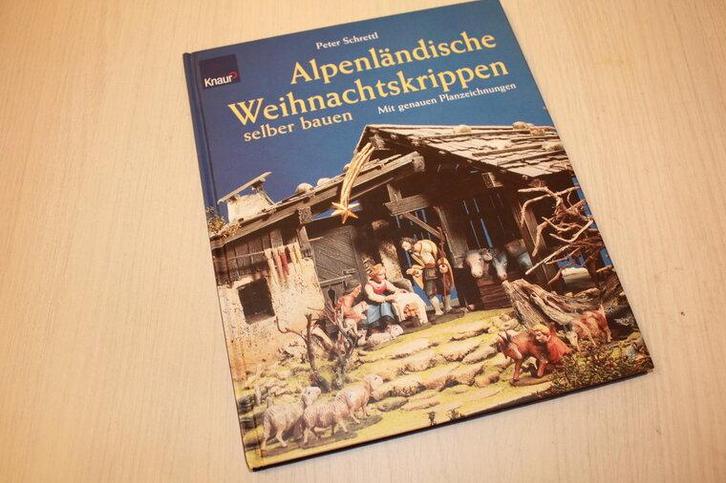 Schrettl, Peter - Alpenlandische Weihnachtskrippen selber..., Boeken, Hobby en Vrije tijd, Verzenden