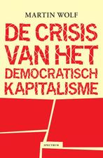 De crisis van het democratisch kapitalisme 9789000355495, Verzenden, Gelezen, Martin Wolf