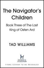 9781473603349 The Navigators Children Tad Williams, Boeken, Verzenden, Nieuw, Tad Williams