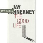 The Good Life 9780747580904 Jay McInerney, Verzenden, Gelezen, Jay McInerney