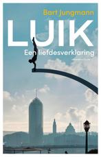 Luik | 9789493339309 | Jungmann, Bart, Ophalen of Verzenden, Nieuw, Jungmann, Bart