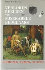 Verloren beelden van miserabele bedelaars 9789035211841, Boeken, Verzenden, Gelezen, Toth Ubbens