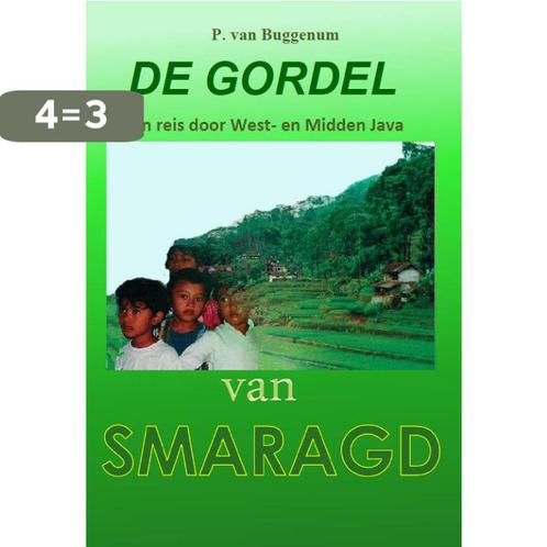 De Gordel van Smaragd 9789071343087 P.L.A. van Buggenum, Boeken, Reisverhalen, Zo goed als nieuw, Verzenden