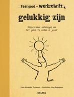 Gelukkig zijn / Werkschrift / Feel good 9789044730364, Verzenden, Zo goed als nieuw, Yves-Alexandre Thalmann