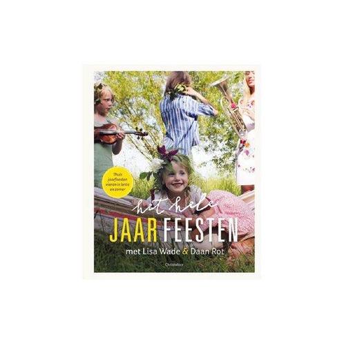 9789060388617 Het hele jaar feesten Lisa Wade, Boeken, Gezondheid, Dieet en Voeding, Nieuw, Verzenden