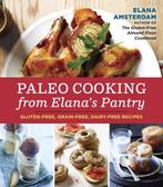 9781607745518 Paleo Cooking From Elanas Pantry, Boeken, Zo goed als nieuw, Verzenden, Elana Amsterdam