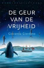 De geur van de vrijheid 9789028452060 Giovanna Giordano, Verzenden, Zo goed als nieuw, Giovanna Giordano