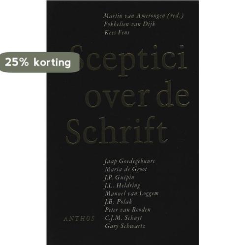 Sceptici over de schrift 9789060742976 Martin van Amerongen, Boeken, Godsdienst en Theologie, Gelezen, Verzenden