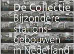 De Collectie bijzondere stationsgebouwen in Nederland, Verzenden, Zo goed als nieuw, Paul Meurs