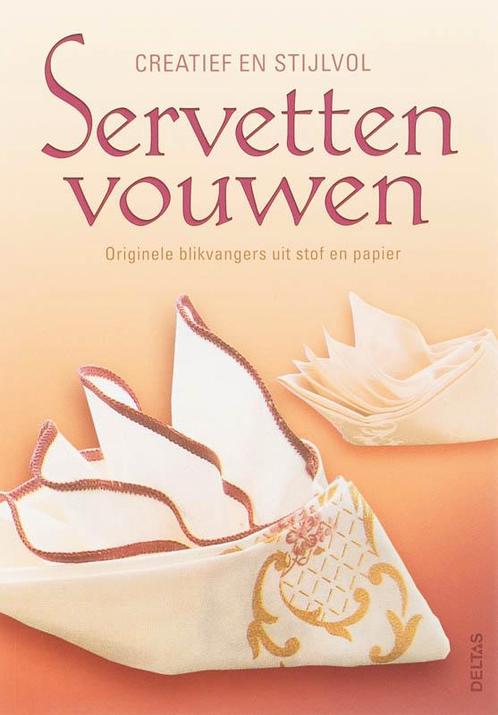Creatief en stijlvol servetten vouwen 9789044717907, Boeken, Hobby en Vrije tijd, Zo goed als nieuw, Verzenden