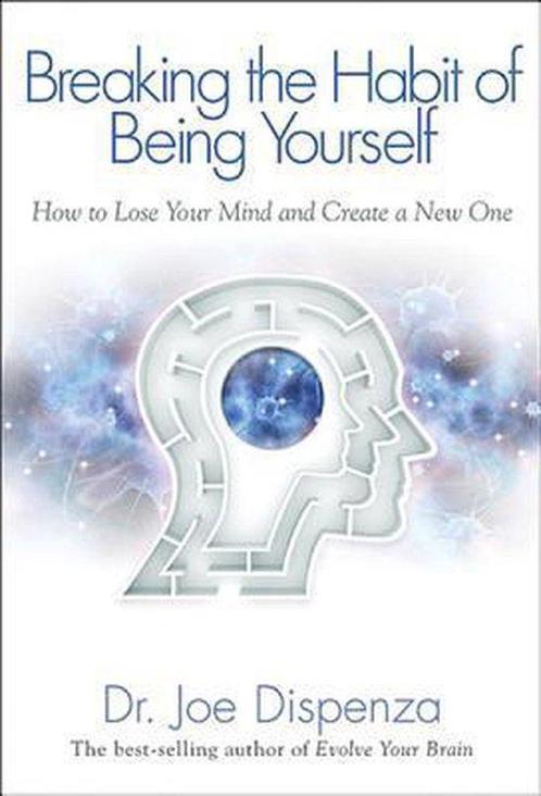 Breaking the Habit of Being Yourself 9781401938086, Boeken, Overige Boeken, Gelezen, Verzenden