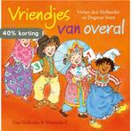 Vriendjes van overal 9789000309870 Vivian den Hollander, Boeken, Kinderboeken | Baby's en Peuters, Verzenden, Gelezen, Vivian den Hollander