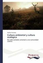 Cultura ambiental y cultura ecologica. Avelino   ., Boeken, Couceiro Avelino, Zo goed als nieuw, Verzenden