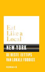 New York / Eat like a local 9789021571584, Boeken, Kookboeken, Verzenden, Gelezen