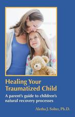 9798986542904 Healing Your Traumatized Child, Verzenden, Nieuw, Aletha Jauch Solter